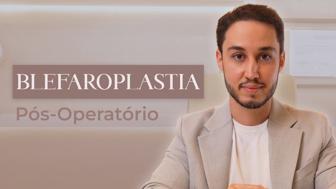 Vídeo: Pós-operatório de Blefaroplastia: o que eu preciso saber?